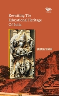 Revisiting The Educational Heritage Of India 9390961084 Book Cover