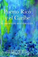 Puerto Rico y el Caribe (volumen 1 a color): Momentos históricos 1543076289 Book Cover