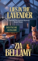 Lies In The Lavender - Deutsche Ausgabe (Tarot & Tea Leaves Mysteries - German Edition) B0FR7XKVLX Book Cover