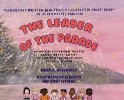 The leader of the parade: An Adlerian Educational Tool for Caregivers and Teachers B0DYRMYH89 Book Cover