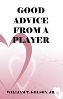 Good Advice from a Player 1426914741 Book Cover
