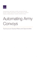 Automating Army Convoys : Technical and Tactical Risks and Opportunities 1977400396 Book Cover