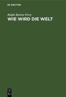 Wie Wird Die Welt (German Edition) 3486775847 Book Cover