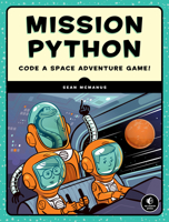 Mission Python: Code a Space Adventure Game! 1593278578 Book Cover