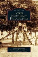 Lower Northeast Philadelphia 1531622151 Book Cover