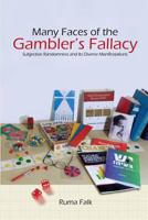 Many Faces of the Gambler's Fallacy: Subjective Randomness and Its Diverse Manifestations 1540657701 Book Cover