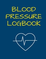 Blood Pressure Logbook: Blank Tracker Journal 200 Pages 8.5 X 11 Record 30 Readings Per Page 1712796755 Book Cover