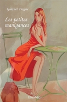 Les petites manigances (French Edition) 2414505028 Book Cover