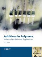 Additives in Polymers: Industrial Analysis and Applications 0470850620 Book Cover
