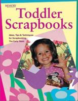 Memory Makers Toddler Scrapbooks: Ideas, Tips & Techniques for Scrapbooking the Early Years (Memory Makers) 1892127148 Book Cover