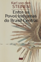 Entre os Povos Indígenas do Brasil Central: Volume II (Portuguese Edition) B0GRVGNG39 Book Cover