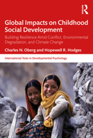 Global Impacts on Childhood Social Development: Building Resilience Amid Conflict, Environmental Degradation, and Climate Change (International Texts in Developmental Psychology) 1032774878 Book Cover