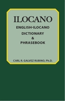 Ilocano: Ilocano-English/English-Ilocano Dictionary and Phrasebook