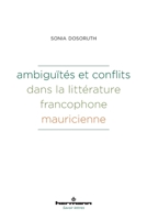 Ambiguïtés et conflits dans la littérature francophone mauricienne (HR.SAVOIR LETTR) (French Edition) B0B62S163L Book Cover