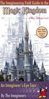The Imagineering Field Guide to the Magic Kingdom at Walt Disney World 0786855533 Book Cover