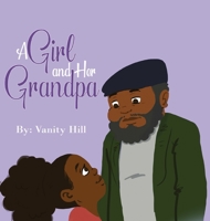 A Girl and Her Grandpa 1737372916 Book Cover