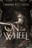 On the Wheel 1544627238 Book Cover