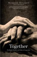 Together: The Rituals, Pleasures and Politics of Cooperation 0300188285 Book Cover