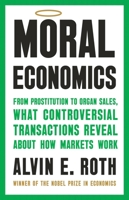 Moral Economics: What to Do When We Can't Agree on Right and Wrong 1541702018 Book Cover