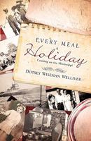 Every Meal a Holiday 160957544X Book Cover