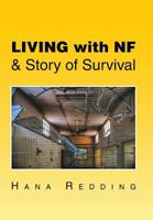 Living with Nf & Story of Survival 1524524905 Book Cover