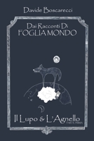 Il Lupo & L'Agnello: Prima Parte 1692351486 Book Cover