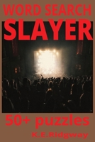 SLAYER: Reign in Riffs and Blood, Speed, and Fury | Hell Await |Brain-Slaying Challenges Inside Cut Through the Chaos of Words A Killer Collection of Word Hunts Slice, Solve, Survive B0FT6WJWCP Book Cover