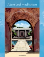Atem und Meditation: Auf dem Weg in den Tempel 3347253310 Book Cover
