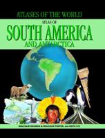 Atlas of South America and Antarctica (Atlases of the World 1435884590 Book Cover