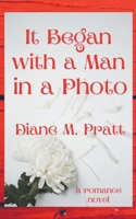 It Began with a Man in a Photo B0BDD77XYS Book Cover
