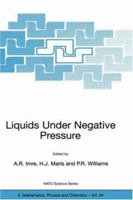 Liquids Under Negative Pressure: Proceedings of the NATO Advanced Research Workshop of Liquids Under Negative Pressure Budapest, Hungary 23-25 February 2002