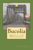 Bucolia: Hijinx in the Hinterlands 1519400225 Book Cover