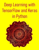 Deep Learning with TensorFlow and Keras in Python: A Hands-On Guide to Building Neural Networks with Python: Build AI Systems with CNNs, RNNs, and Transformers in Python B0FFYVG9VQ Book Cover
