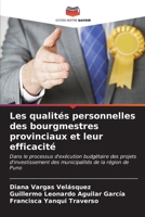 Les qualités personnelles des bourgmestres provinciaux et leur efficacité 6206615154 Book Cover