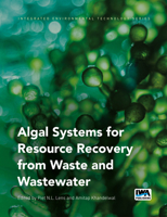 Algal Systems for Resource Recovery from Waste and Wastewater 1789063531 Book Cover