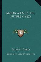 America Faces The Future 0548659117 Book Cover