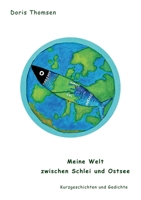 Meine Welt zwischen Schlei und Ostsee (German Edition) 3759779867 Book Cover