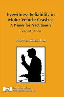 Eyewitness Reliability in Motor Vehicle Accident Reconstruction and Litigation, Seconedition 1933264683 Book Cover