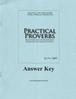 Practical Proverbs Younger Students NASB Answer Key 0985123958 Book Cover