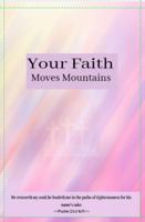 Your Faith Moves Mountains 196587004X Book Cover