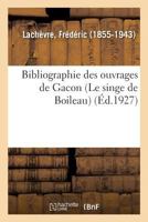 Bibliographie Des Ouvrages de Gacon (Le Singe de Boileau) 2329080409 Book Cover