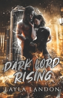 Dark Lord Rising: Sanders Series Novella B0G2SJ9M43 Book Cover