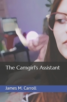 The Camgirl's Assistant 1695229282 Book Cover