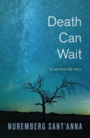 Death Can Wait: A Survivor Life Story 1643885502 Book Cover