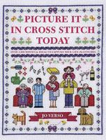 Picture It in Cross Stitch Today 0715326902 Book Cover