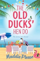 The Old Ducks Hen Do 1804837199 Book Cover