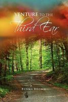 Venture to the Third Ear 0557498570 Book Cover