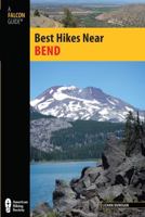 Best Hikes Near Bend 0762784733 Book Cover