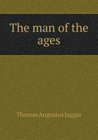 The Man of the Ages 3337116922 Book Cover