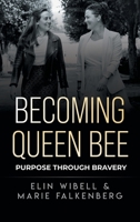 Becoming Queen Bee: Purpose Through Bravery 0645237116 Book Cover